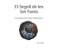 El Segell de les Set Fonts: La Crònica de la Host d'Argentona