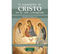 El seguimiento de Cristo en la vida consagrada (ESTUDIOS Y ENSAYOS)