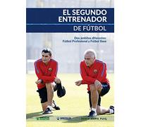 El Segundo Entrenador de Fútbol: Dos ámbitos diferentes: fútbol profesional y fútbol base