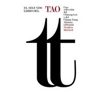 El Segundo Libro Del Tao: Una Seleccion Del Chuang-tzu Y Del Chun G Yu