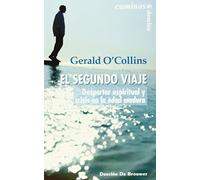 El segundo viaje. Despertar espiritual y crisis en la edad madura (Caminos)