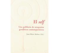 El self: Una polifonía de terapeutas gestálticos contemporáneos (Libros del CTP)
