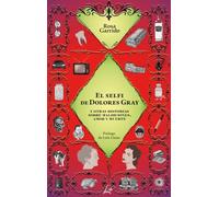 El selfi de Dolores Gray: u otras historias sobre maldiciones, amor y muerte
