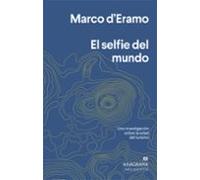 El Selfie Del Mundo: Una Investigacion Sobre La Era Del Turismo