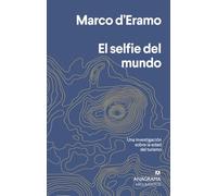 El selfie del mundo: Una investigación sobre la era del turismo: 550 (Argumentos)