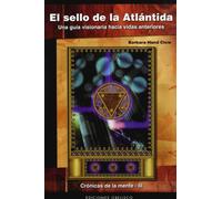 El sello de la Atlántida (MENSAJEROS DEL UNIVERSO)