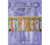 El Seminario de Comillas y «el arte cristiano»: 132 (Analectas)