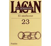 El Seminario de Jacques Lacan Libro 23: El Sinthome 1975-1976 (Spanish Edition) by Lacan, Jacques (2006) Paperback