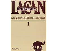 El seminario. Libro 1: Los escritos técnicos de Freud (El Seminario de Jacques Lacan)