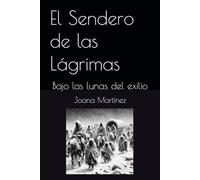 El Sendero de las Lágrimas: Bajo las lunas del exilio