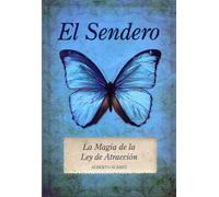 El Sendero. La Magia de la Ley de Atracción (ENIGMA)