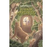 El señor arquitecto y los animales del bosque (Los pequeños salvajes)
