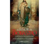 El señor de Bobastro: El rebelde hispano que desafió al emirato de Córdoba (Novela histórica)