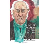 EL SEÑOR DEL FULAR Y OTROS RELATOS | Francisco Javier Blázquez Ruiz
