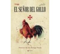 El Señor Del Gallo (ebook)