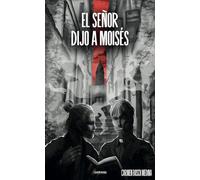 El Señor Dijo A Moisés