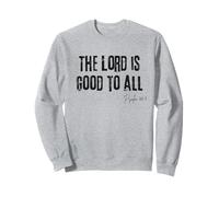 El Señor es Bueno con Todos Salmo 145:9 Biblia Gracia Fe Sudadera