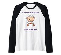 El Señor es mi Pastor, Nada me faltará. Camiseta Manga Raglan