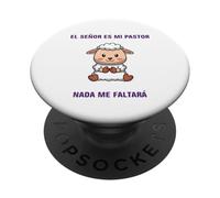 El Señor es mi Pastor, Nada me faltará. PopSockets PopGrip Adhesivo