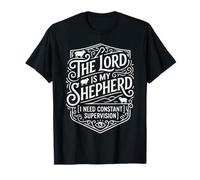 El Señor es Mi Pastor Necesito Supervisión Constante Camiseta