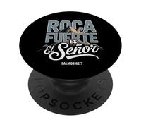 El Señor Es Mi Roca Fuerte - Salmo 62:7 Español Cristiano PopSockets PopGrip Adhesivo