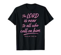 El Señor está Cerca del Salmo 145:18 Fe Confort Fuerza Oración Camiseta
