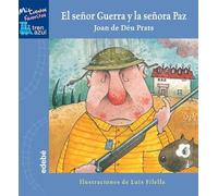 EL SEÑOR GUERRA Y LA SEÑORA PAZ (MIS CUENTOS FAVORITOS DE TREN AZUL)