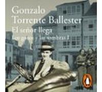 El señor llega (Los gozos y las sombras 1)