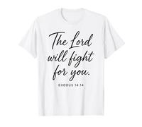 El Señor Luchará por Ti Éxodo 14:14 Escritura Biblia Dios Camiseta