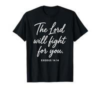 El Señor Luchará por Ti Éxodo 14:14 Escritura Biblia Dios Camiseta