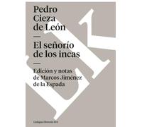 El señorío de los incas: Segunda parte de la Crónica del Perú: 483 (Historia)
