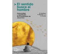 El sentido busca al hombre 2ª edición: 8 (Instituto John Henry Newman)