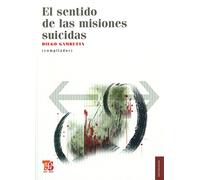 EL SENTIDO DE LAS MISIONES SUICIDAS (Sociologia (fce))