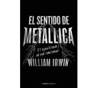 El sentido de Metallica (Música)