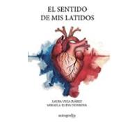 El Sentido De Mis Latidos