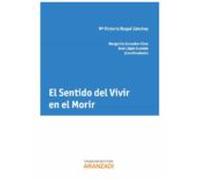 El Sentido De Vivir En El Morir