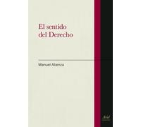 El sentido del Derecho (Ariel Derecho)