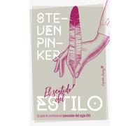 El sentido del estilo: la guía de escritura del pensador del siglo XXI | Steven Pinker