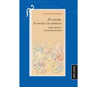 El sentido, lo social y la semiosis: Teoría Crítica y Análisis del Discurso (Filosofía y Teoría Políticas)