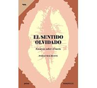 El sentido olvidado: Ensayos sobre el tacto (PHILOS)