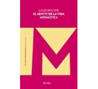 El Sentit De La Vida Monástica