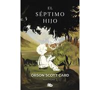 El séptimo hijo (Saga de Alvin Maker [El Hacedor] 1) (Ficción)