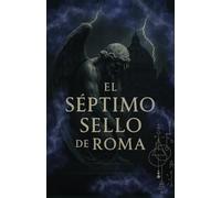 EL SÉPTIMO SELLO DE ROMA