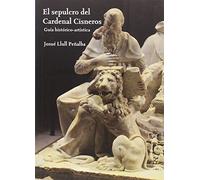El Sepulcro De Cardenal Cisneros