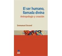 El ser humano, llamada divina.: Antropología y creación.: 8 (ALJIBES)