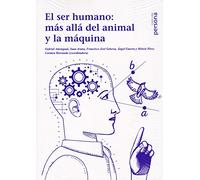El ser humano. Más allá del animal y la maquina (SINERGIA)