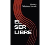 EL SER LIBRE