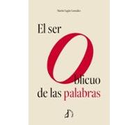 El Ser Oblicuo De Las Palabras