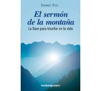El Sermon De La Montaña: La Llave Para Triunfar En La Vida