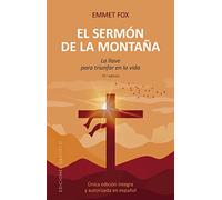 El Sermón de la Montaña: La llave para triunfar en la vida (Espiritualidad y vida interior)